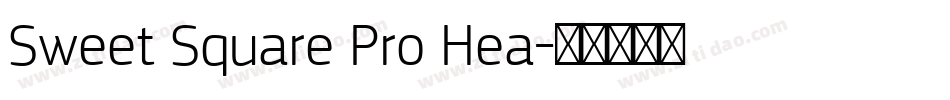 Sweet Square Pro Hea字体转换